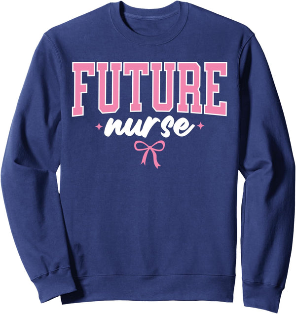 Future Nurse Nursing School Student Women Nurse In Progress Sweatshirt