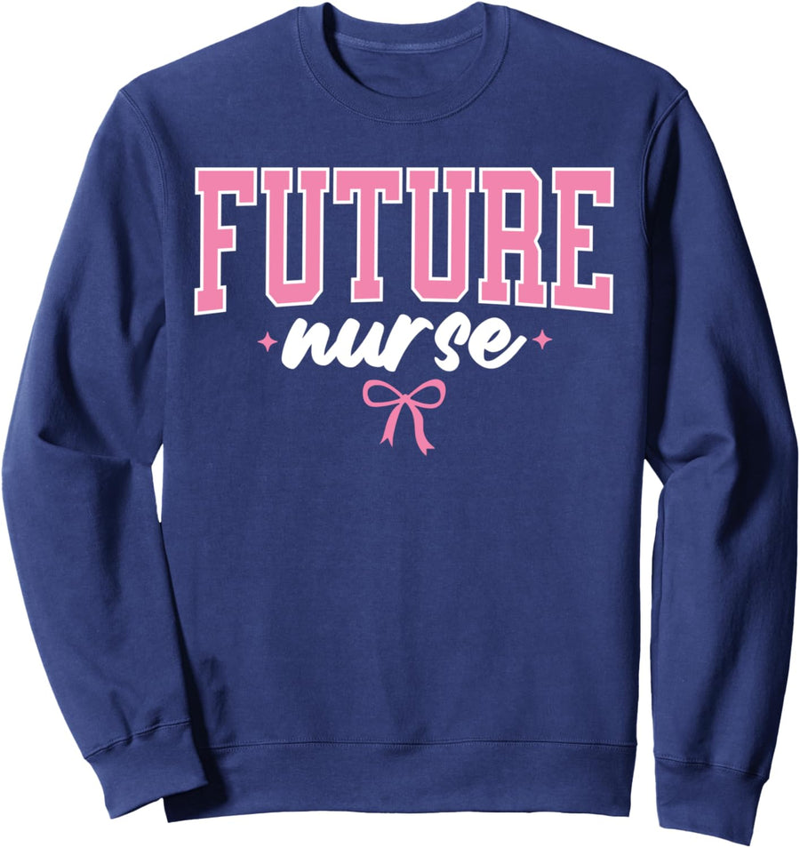 Future Nurse Nursing School Student Women Nurse In Progress Sweatshirt